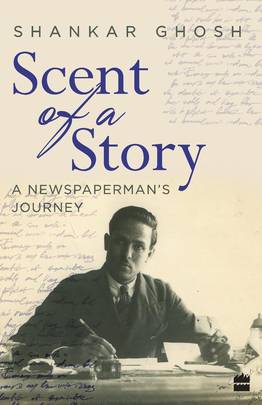 Scent of a Story: A Newspaperman's Journey