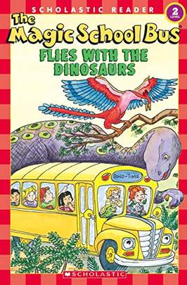 SCHOLASTIC READER LEVEL 2 MSB: FLIES WITH THE DINOSAURS's front cover