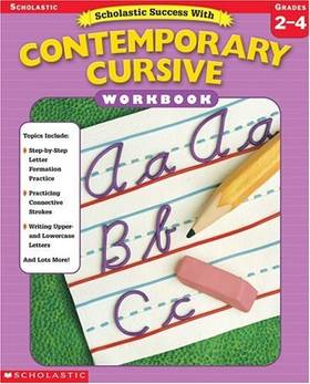 Scholastic Success With Contemporary Cursive Workbook: Grades 2-4
