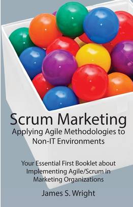 Scrum Marketing: Applying Agile Methodologies to Marketing's front cover