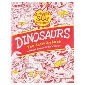Seriously Silly Activities: Dinosaurs