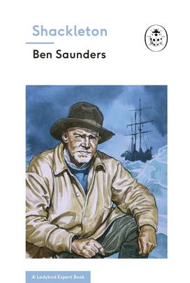 Shackleton (A Ladybird Expert Book)'s front cover