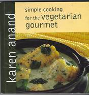 Simple Cooking For The Vegetarian Gourmet