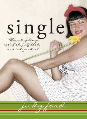 Single: The Art of Being Satisfied, Fulfilled and Independent's front cover