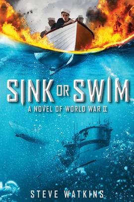 Sink or Swim: A Novel of World War II's front cover