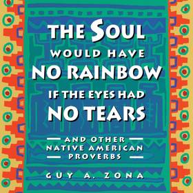 Soul Would Have No Rainbow If the Eyes Had No Tears and Other Native American PR's front cover
