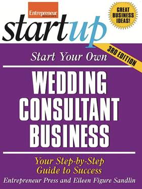 Start Your Own Wedding Consultant Business 3/E's front cover