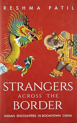 Strangers across the Border: Indian Encounters in Boomtown China