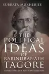 The Political Ideas of Rabindranath Tagore