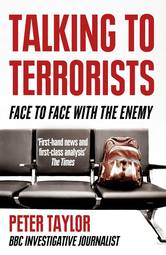 Talking to Terrorists: Face to Face with the Enemy
