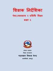 Teacher’s Guide Occupational, Business, and Technical Education: Grade 6