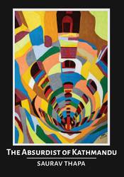 The Absurdist of Kathmandu