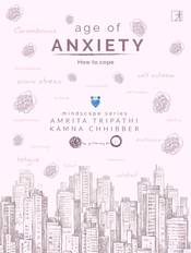 The Age Of Anxiety - How To Cope