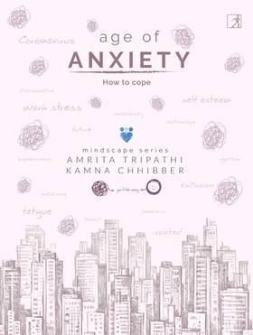 The Age Of Anxiety - How To Cope