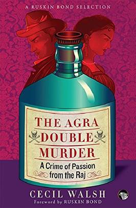 The Agra Double Murder: A Crime of Passion from the Raj