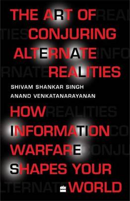The Art Of Conjuring Alternate Realities: How Information Warfare ShapesYour World's front cover