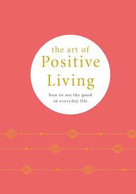The Art of Positive Living's front cover