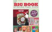 The Big Book of Holiday Paper Crafts