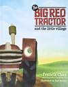 The Big Red Tractor and the Little Village
