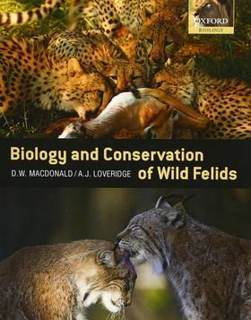 The Biology and Conservation of Wild Felids