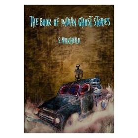 The Book of Indian Ghost Stories [Paperback] [Jan 01, 2010] S. Mukherji