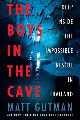 The Boys in the Cave: Deep Inside the Impossible Rescue in Thailand's front cover