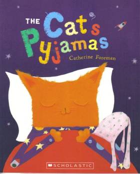 The Cat's Pyjamas [Paperback] [Jan 01, 2011] Catherine Foreman's front cover