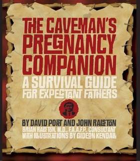 The Caveman's Pregnancy Companion