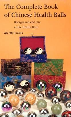 The Complete Book of Chinese Health Balls