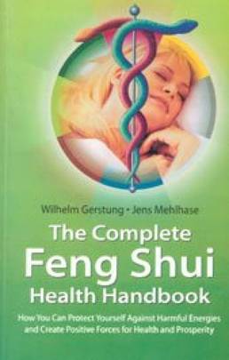 The Complete Feng Shui Health Handbook