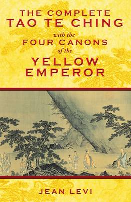The Complete Tao Te Ching with the Four Canons of the Yellow Emperor's front cover