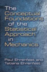 The Conceptual Foundations of the Statistical Approach in Mechanics (Dover Books on Physics)
