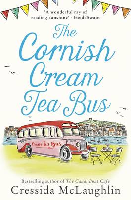 The Cornish Cream Tea Bus: The most heartwarming romance to escape with in summer 2020 (The Cornish Cream Tea series) (Book 1)'s front cover