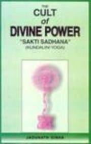 The Cult of Divine Power "Sakti Sadhana" (Kundalini Yoga)
