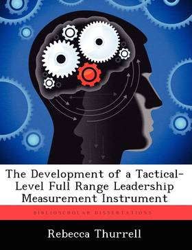 The Development of a Tactical-Level Full Range Leadership Measurement Instrument's front cover