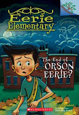 The End of Orson Eerie a Branches Book (Eerie Elementary 10): Volume 10 (Eerie Elementary)'s front cover