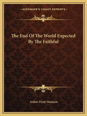 The End Of The World Expected By The Faithful's front cover