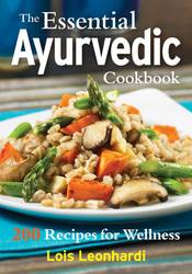 The Essential Ayurvedic Cookbook