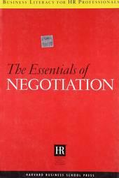 The Essentials Of Negotiation (Business Literacy for Hr Professionals)