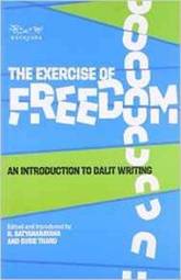 The Exercise of Freedom: An Introduction to Dalit Writing