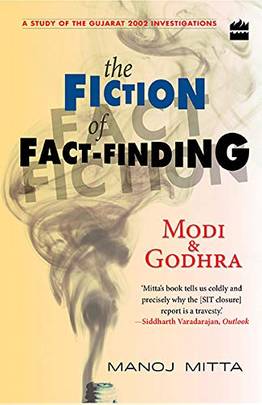 The Fiction of Fact Finding: Modi and Godhra's front cover