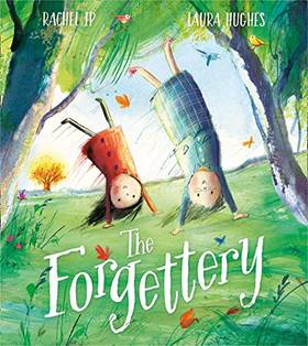 The Forgettery: A magical imaginative adventure celebrating the unique bond between grandparent and grandchild, and touching sensitively on the experience of memory loss's front cover