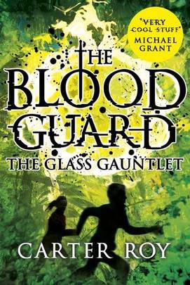 The Glass Gauntlet (Blood Guard)