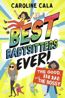 The Good, the Bad and the Bossy (Best Babysitters Ever)