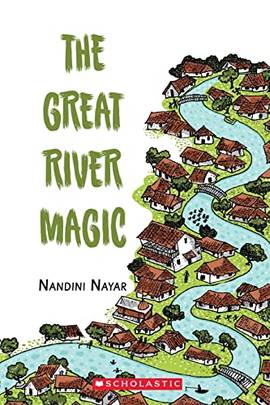 THE GREAT RIVER MAGIC [Paperback] [Jan 01, 2017] Nandini Nayar's front cover