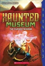 The Haunted Museum #4: The Cursed Scarab [Paperback] Scholastic's front cover