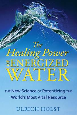 The Healing Power of Energized Water's front cover