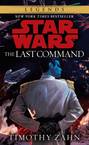 The Last Command: Star Wars Legends (The Thrawn Trilogy)