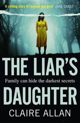The Liar’s Daughter: The gripping bestselling psychological thriller with a twist that will keep you guessing until the end's front cover