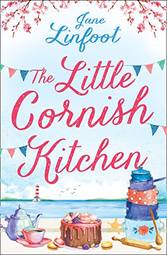 The Little Cornish Kitchen: A heartwarming and funny romantic comedy set in Cornwall, one of those perfect summer reads (Book 1)